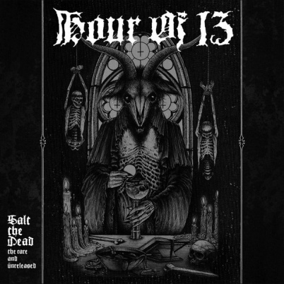 Hour of 13 - Salt The Dead: The Rare And Unreleased [2CD]