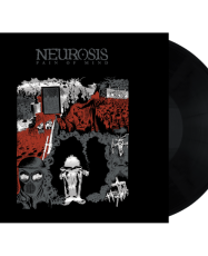 Neurosis - Pain of mind [LP]